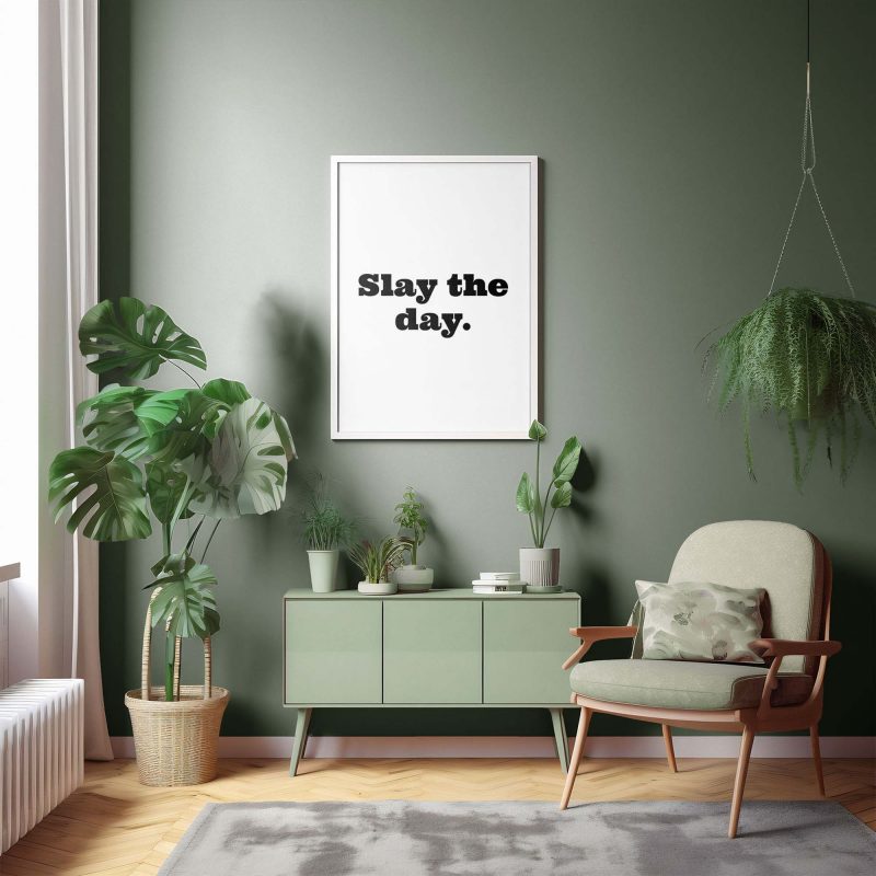 Motivational Poster: Slay the day - Image 12