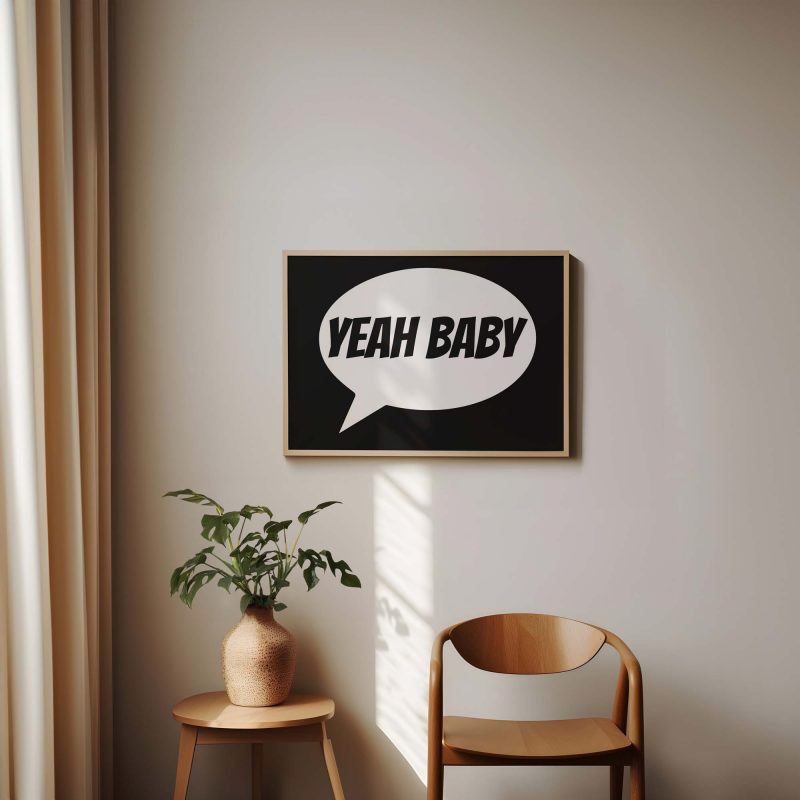 Yeah Baby | Energetic Typography Poster | Modern Wall Art Print - Image 5