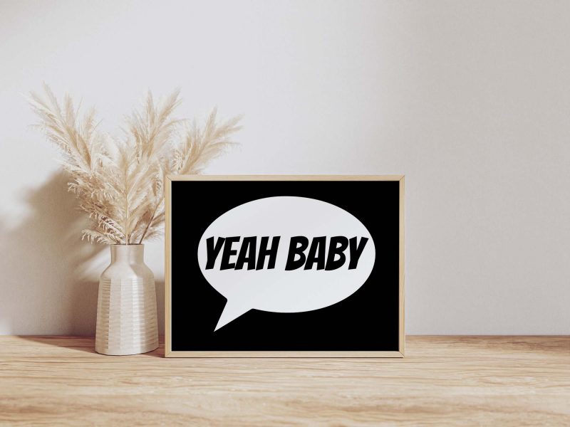 Yeah Baby | Energetic Typography Poster | Modern Wall Art Print - Image 6